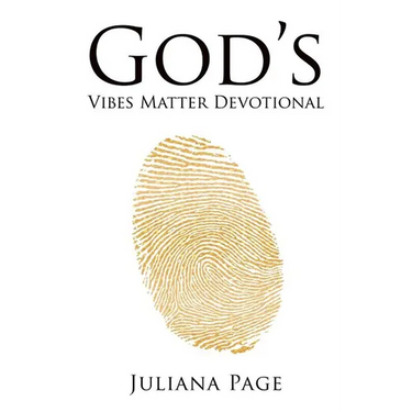 God's Vibes Matter Devotional: A 30-Day Journey of Renewing Your Mind and Embracing This Season