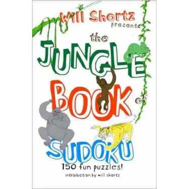 Will Shortz Presents the Jungle Book of Sudoku for Kids: 150 Fun Puzzles!