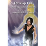 Develop ESP and Supernatural Abilities: Technical Guide in Oriental Esoteric Traditions