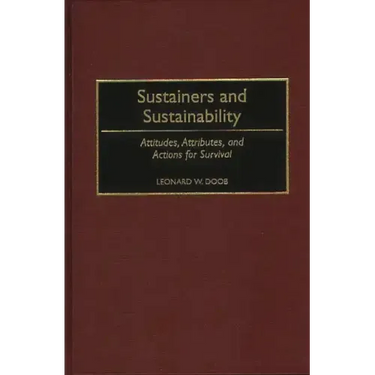 Sustainers and Sustainability: Attitudes, Attributes, and Actions for Survival