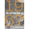 The Detroit Riot of 1967