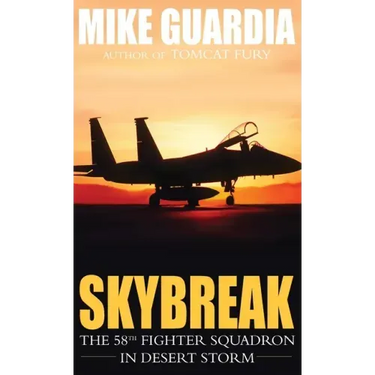 Skybreak: The 58th Fighter Squadron in Desert Storm