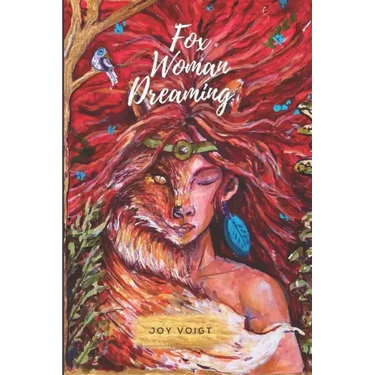 Fox Woman Dreaming: A dark fiction on utopia, repression and the wild human spirit