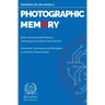 Photographic Memory: Basic and Advanced Memory Techniques to Improve Your Memory - Mnemonic Techniques and Strategies to Enhance Memorizati