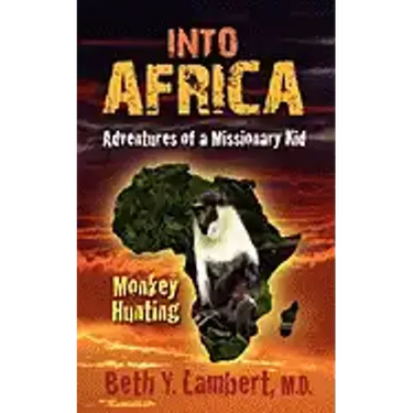 Into Africa: Adventures of a Missionary Kid - Monkey Hunting