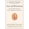 Neurowisdom: The New Brain Science of Money, Happiness, and Success