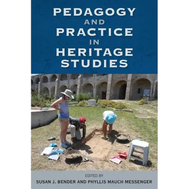 Pedagogy and Practice in Heritage Studies