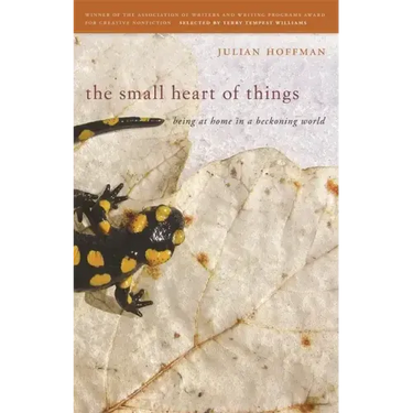 The Small Heart of Things: Being at Home in a Beckoning World