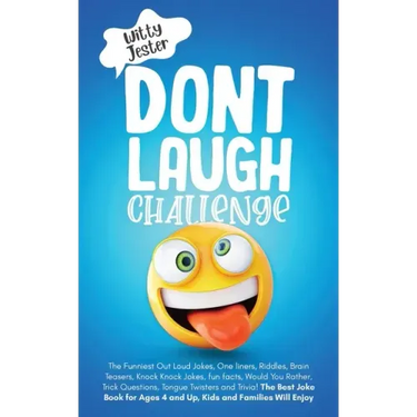 Don't Laugh Challenge: The Funniest Out Loud Jokes, One-Liners, Riddles, Brain Teasers, Knock-Knock Jokes, Fun Facts, Would You Rather, Trick