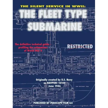 The Silent Service in WWII: The Fleet Type Submarine