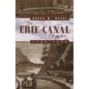 The Erie Canal Reader, 1790-1950