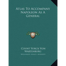 Atlas To Accompany Napoleon As A General