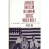 Japanese American Internment During World War II: A History and Reference Guide