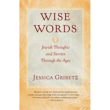 Wise Words: Jewish Thoughts and Stories Through the Ages