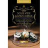 Sous Vide Gourmet Cookbook: Easy, Tasty, and Foolproof Gourmet Recipes to Cook Perfect Meat, Seafood, and Vegetables in Low Temperature for Your Whole