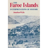 The Faroe Islands: Interpretations of History