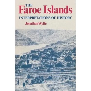 The Faroe Islands: Interpretations of History