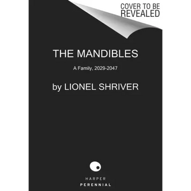 The Mandibles: A Family, 2029-2047