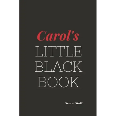 Carol's Little Black Book: Carol's Little Black Book