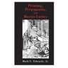 Printing, Propaganda, and Martin Luther