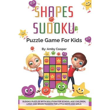 Shapes Sudoku Puzzle Game for Kids: Over 100 (4 x 4) Sudoku Puzzles with Solution for Beginners - Ages 7 & up. Logic and Brain Teasers for Little Boys