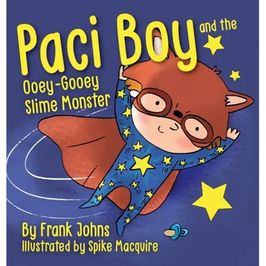 Paci Boy and the Ooey Gooey Slime Monster