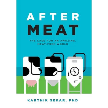 After Meat: The Case for an Amazing, Meat-Free World
