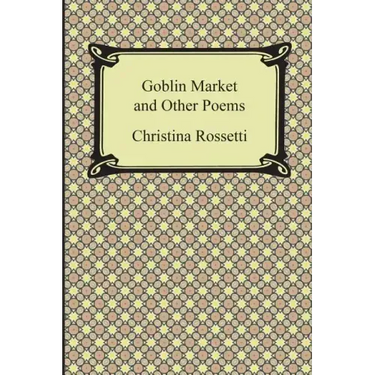 Goblin Market and Other Poems