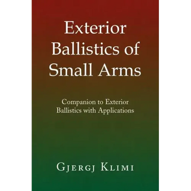 Exterior Ballistics of Small Arms