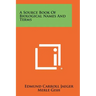 A Source Book Of Biological Names And Terms