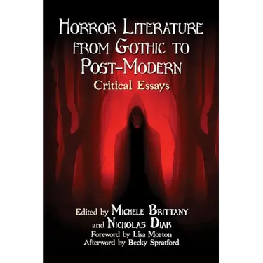 Horror Literature from Gothic to Post-Modern: Critical Essays