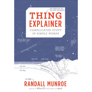 Thing Explainer: Complicated Stuff in Simple Words