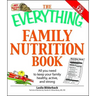 The Everything Family Nutrition Book: All You Need to Keep Your Family Healthy, Active, and Strong