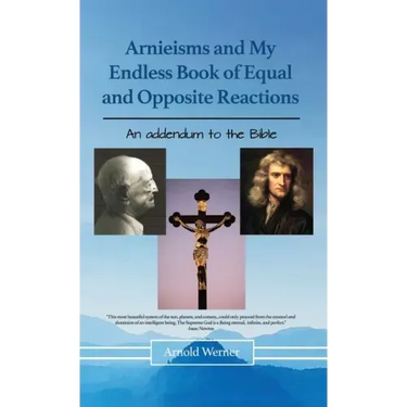 Arnieisms and My Endless Book of Equal and Opposite Reactions