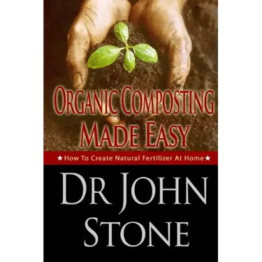 Organic Composting Made Easy: How To Create Natural Fertilizer At Home