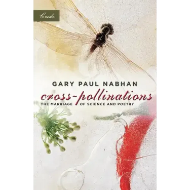 Cross-Pollinations: The Marriage of Science and Poetry