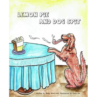 Lemon Pie and Dog Spit