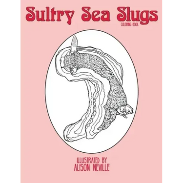 Sultry Sea Slugs: Coloring Book