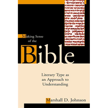 Making Sense of the Bible: Literary Type as an Approach to Understanding
