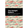 The Delight Makers
