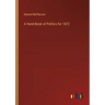 A Hand-Book of Politics for 1872
