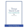 Texas Trust Law: Cases and Materials-Third Edition