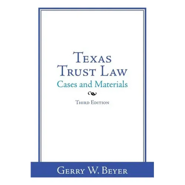 Texas Trust Law: Cases and Materials-Third Edition