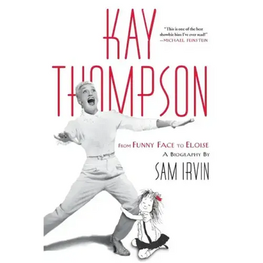 Kay Thompson: From Funny Face to Eloise