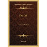 Eric Gill: Autobiography