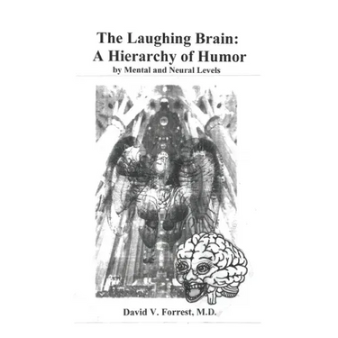 The Laughing Brain: A Hierarchy of Humor by Mental and Neural Levels