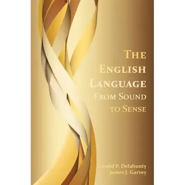 The English Language: From Sound to Sense
