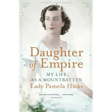 Daughter of Empire: My Life as a Mountbatten
