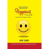 Happiness: a Way of Life: A Complete Guide to Be Happy in Any Situation