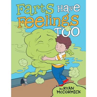 Farts Have Feelings Too